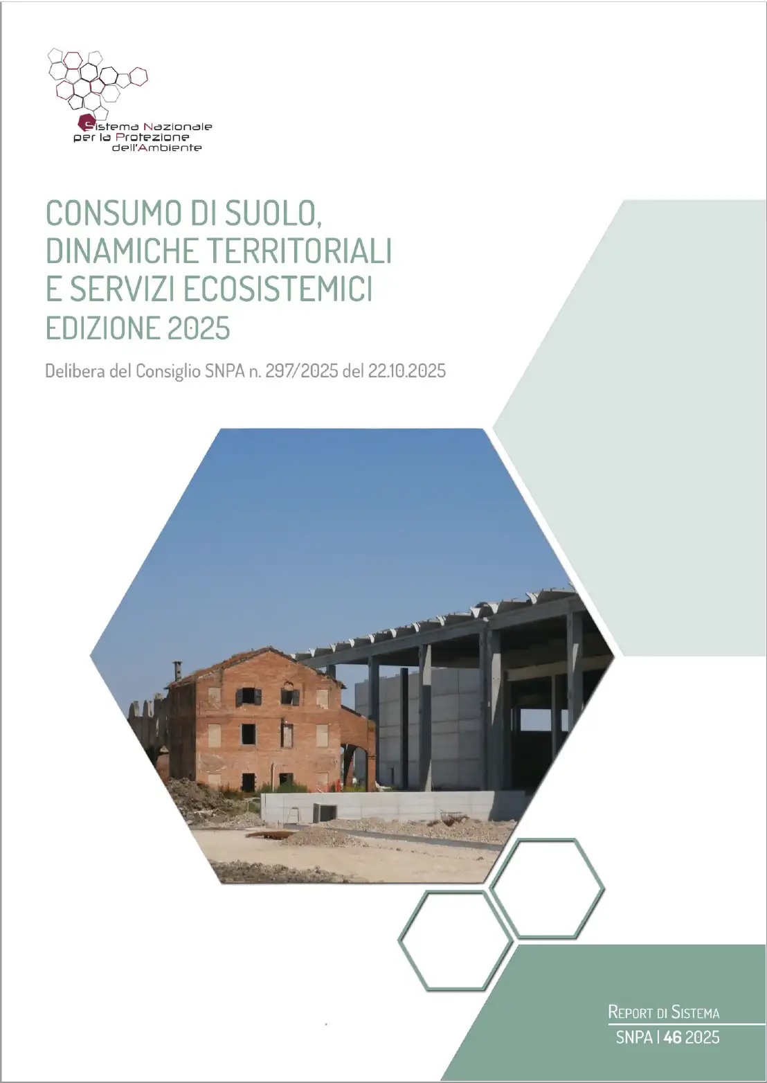 Consumo di suolo, dinamiche territoriali e servizi ecosistemici - Ed. 2025 Consumo di suolo, dinamiche territoriali e servizi ecosistemici - Ed. 2025